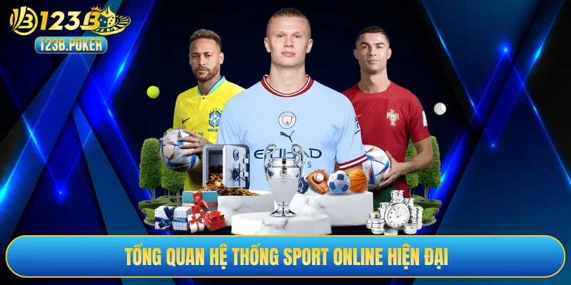 Tổng quan hệ thống sport online hiện đại