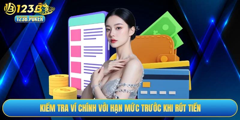 Kiểm tra ví chính với hạn mức trước khi rút tiền