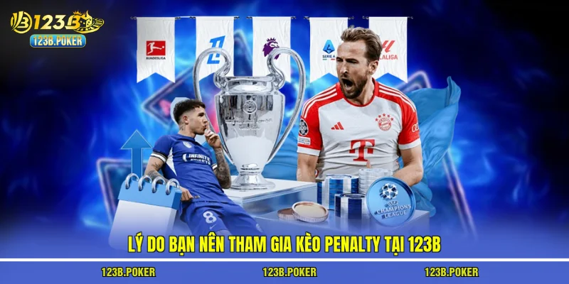 Lý do bạn nên tham gia kèo penalty tại 123B