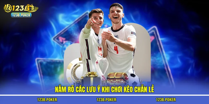 Nắm rõ các lưu ý khi chơi kèo chẵn lẻ
